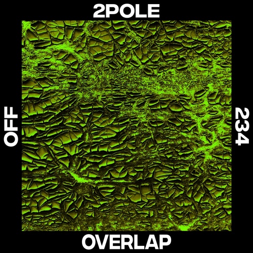2pole - Overlap [OFF234]